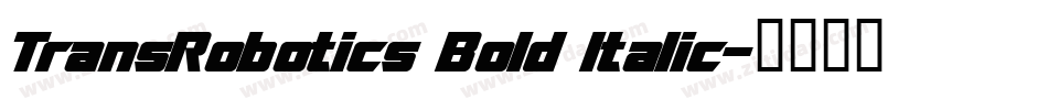 TransRobotics Bold Italic字体转换
